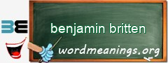 WordMeaning blackboard for benjamin britten